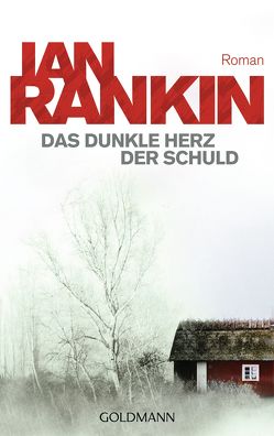 Das dunkle Herz der Schuld von Osthelder,  Xenia, Rankin,  Ian