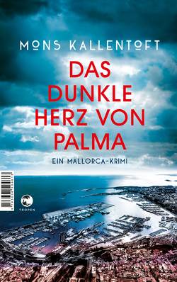 Das dunkle Herz von Palma von Hildebrandt,  Christel, Kallentoft,  Mons