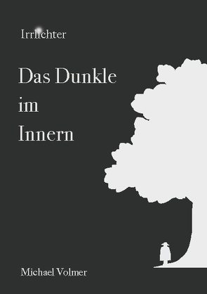 Das Dunkle im Innern von Volmer,  Michael