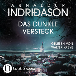 Das dunkle Versteck von Indriðason,  Arnaldur, Kreye,  Walter, Melsted,  Freyja