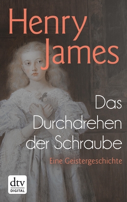 Das Durchdrehen der Schraube von James,  Henry, Nicol,  Karl Ludwig