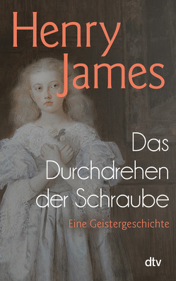 Das Durchdrehen der Schraube von James,  Henry, Nicol,  Karl Ludwig