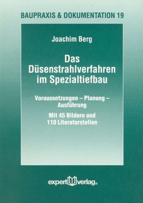 Das Düsenstrahlverfahren im Spezialtiefbau von Berg,  Joachim