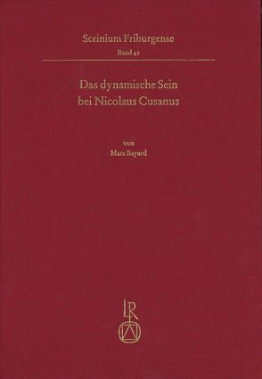 Das dynamische Sein bei Nicolaus Cusanus von Bayard,  Marc