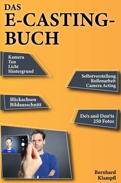 Das E-Casting-Buch von Clausner,  Ute, Grafikdesign,  INFOTEXT Agentur für Content &, Klampfl,  Bernhard, Lauterbach,  Marcus, Primig,  Dieter