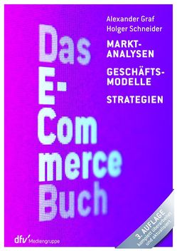 Das E-Commerce Buch von Graf,  Alexander, Schneider,  Holger