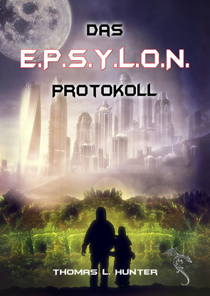 Das E.P.S.Y.L.O.N. Protokoll von ap Cwanderay,  Azrael, Hunter,  Thomas L.