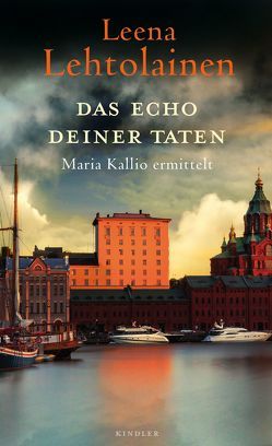 Das Echo deiner Taten von Lehtolainen,  Leena, Schrey-Vasara,  Gabriele