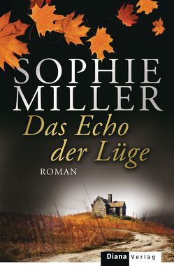 Das Echo der Lüge von Miller,  Sophie