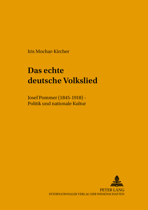 Das «echte deutsche» Volkslied von Mochar-Kircher,  Iris