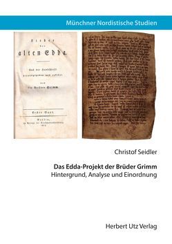 Das Edda-Projekt der Brüder Grimm von Seidler,  Christof