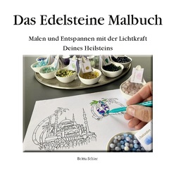 Das Edelsteine-Malbuch von Schier,  Britta