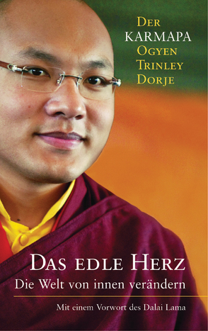 Das edle Herz von Dalai Lama, Karmapa Dorje,  Ogyen Trinley, Richard,  Ursula