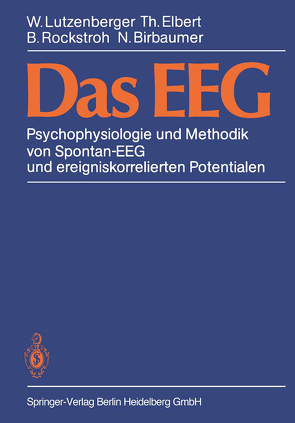 Das EEG von Birbaumer,  N., Brinkmann,  R, Elbert,  T., Lutzenberger,  W., Rockstroh,  B.