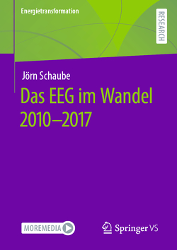 Das EEG im Wandel 2010 – 2017 von Schaube,  Jörn