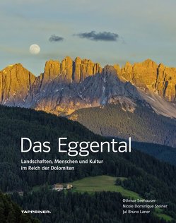 Das Eggental von Laner,  Jul Bruno, Seehauser,  Othmar, Steiner,  Nicole Dominique