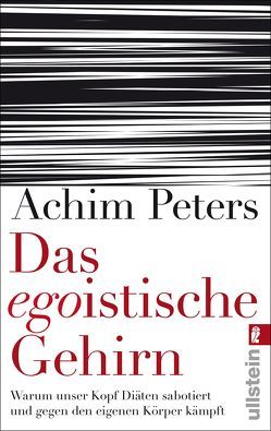 Das egoistische Gehirn von Peters,  Achim