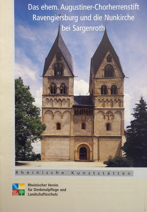 Das ehem. Augustiner-Chorherrenstift Ravengiersburg und die Nunkirche bei Sargenroth von Wagner,  Willi, Wiemer,  Karl P