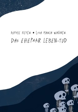 Das Ehepaar Leben – Tod von Pohl,  Kai, Reyer,  Sophie, Wagner,  Lisa Maria