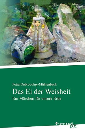 Das Ei der Weisheit von Dobrovolny-Mühlenbach,  Petra