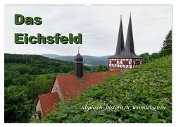 Das Eichsfeld – idyllisch, historisch, wunderschön (Wandkalender 2024 DIN A2 quer), CALVENDO Monatskalender von Flori0,  Flori0