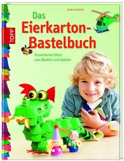 Das Eierkarton-Bastelbuch von Schmitt,  Gudrun