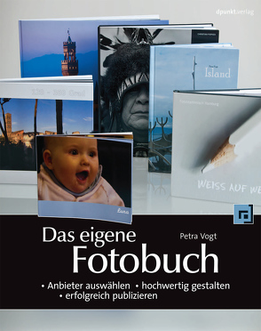 Das eigene Fotobuch von Vogt,  Petra