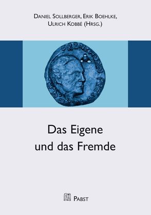 Das Eigene und das Fremde von Boehlke,  Erik, Kobbé,  Ulrich, Sollberger,  Daniel