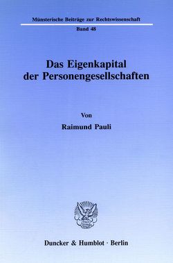 Das Eigenkapital der Personengesellschaften. von Pauli,  Raimund