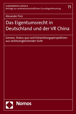 Das Eigentumsrecht in Deutschland und der VR China von Putz,  Alexander