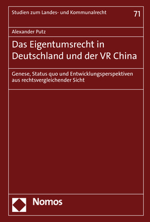 Das Eigentumsrecht in Deutschland und der VR China von Putz,  Alexander