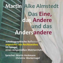 Das Eine, das Andere und das Andersandere von Almstedt,  Martin-Aike
