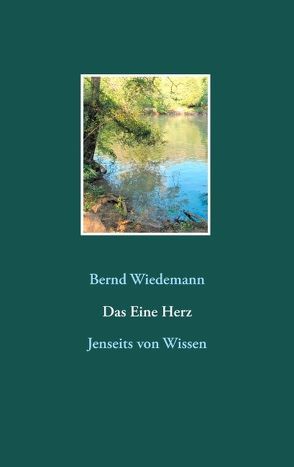 Das Eine Herz von Wiedemann,  Bernd