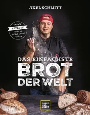 Das einfachste Brot der Welt von Schmitt,  Axel