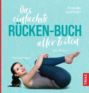 Das einfachste Rücken-Buch aller Zeiten von Adler,  Kristin, Fengler,  Arndt