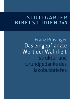 Das eingepflanzte Wort der Wahrheit von Prosinger,  Franz