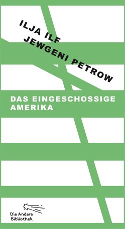 Das eingeschossige Amerika von Ilf,  Ilja, Petrow,  Jewgeni