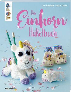 Das Einhorn-Häkelbuch (kreativ.kompakt.) von Ganseforth,  Jana, Konrad,  Esther