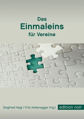 Das Einmaleins für Vereine von Kaltenegger,  Fritz, Nagl,  Siegfried