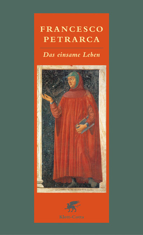 Das einsame Leben von Hausmann,  Friederike, Petrarca,  Francesco, Wetz,  Franz J
