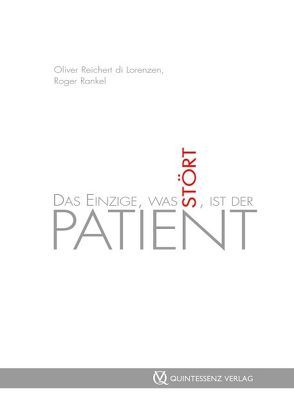 Das Einzige, was stört, ist der Patient von di Lorenzen,  Reichert, Rankel,  Roger