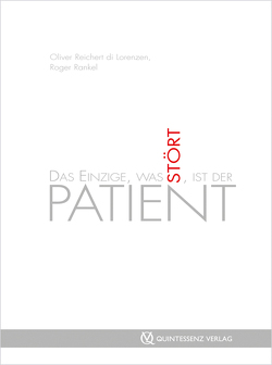 Das Einzige, was stört, ist der Patient von Berghoff,  Dagmar, Rankel,  Roger, Reichert di Lorenzen,  Oliver