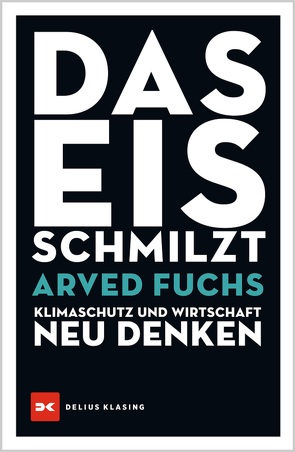 Das Eis schmilzt von Fuchs,  Arved