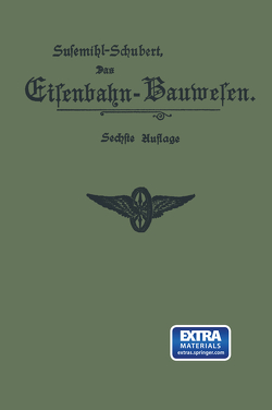 Das Eisenbahn-Bauwesen für Bahnmeister und Bauaufseher von Susemihl,  Ernst
