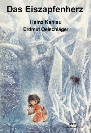 Das Eiszapfenherz von Kahlau,  Heinz, Oelschlaeger,  Erdmut