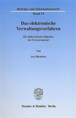 Das elektronische Verwaltungsverfahren. von Skrobotz,  Jan