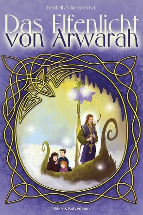 Das Elfenlicht von Arwarah von Pohle,  Sabrina, Schieferdecker,  Elisabeth