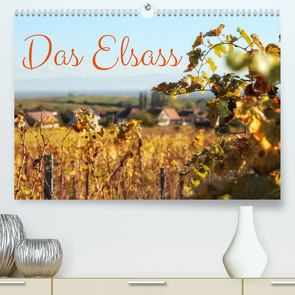 Das Elsass (Premium, hochwertiger DIN A2 Wandkalender 2024, Kunstdruck in Hochglanz) von Wirges,  Christine
