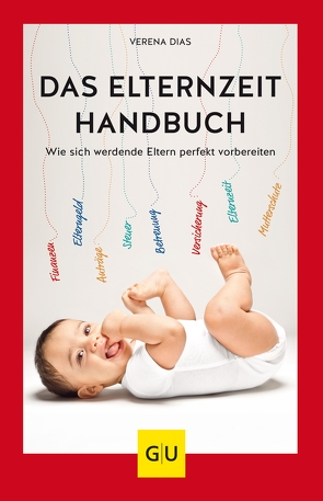 Das Elternzeit-Handbuch von Dias,  Verena