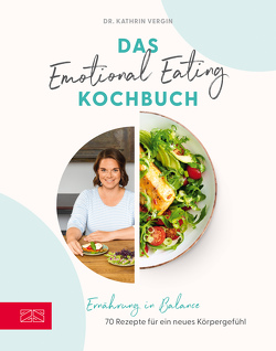 Das Emotional Eating Kochbuch von Vergin,  Kathrin